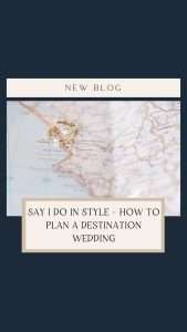 Pinterest photo - Say ‘I Do’ in Style: How to Plan a Destination Wedding that will leave your guests speechless